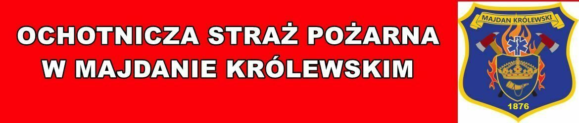 Ochotnicza Straż Pożarna w Majdanie Królewskim OSP Majdan Królewski